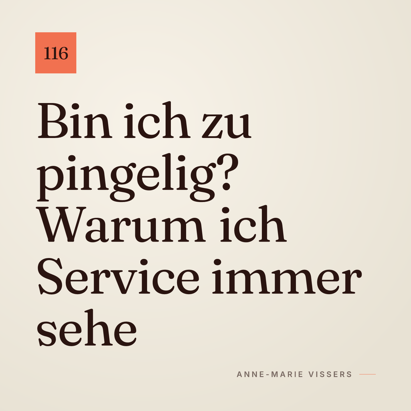 Bin ich zu pingelig? Warum ich Service immer sehe episode artwork