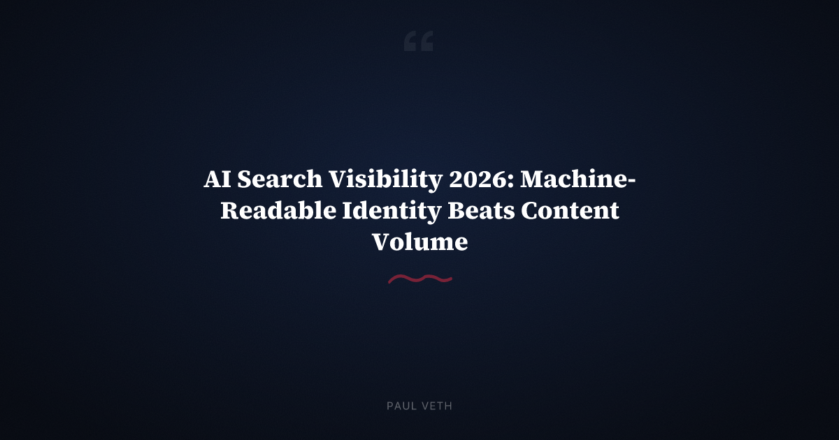 AI Search Visibility 2026: Why Machine-Readable Identity Wins