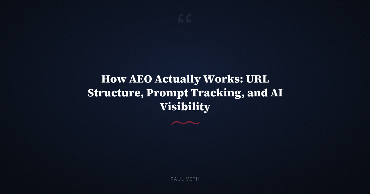How AEO Actually Works: URL Structure, Prompt Tracking, and AI ...